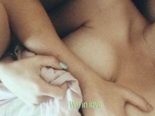 We_in_love