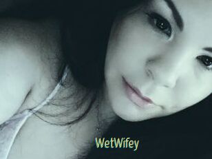 WetWifey