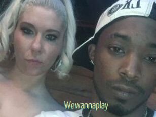 Wewannaplay