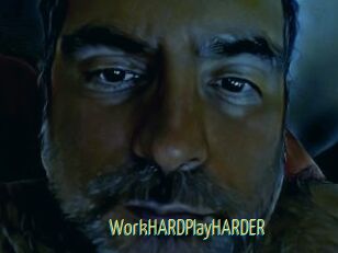 WorkHARDPlayHARDER