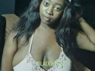 XBLACKWETPUSSY