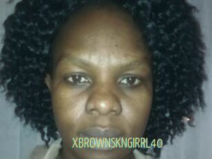 XBROWNSKNGIRRL40