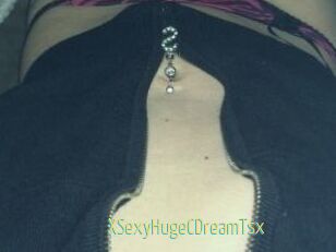 XSexyHugeCDreamTsx