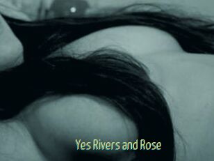Yes_Rivers_and_Rose